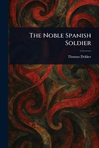 The Noble Spanish Soldier