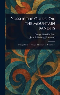 Yussuf the Guide; Or, Mountain Bandits