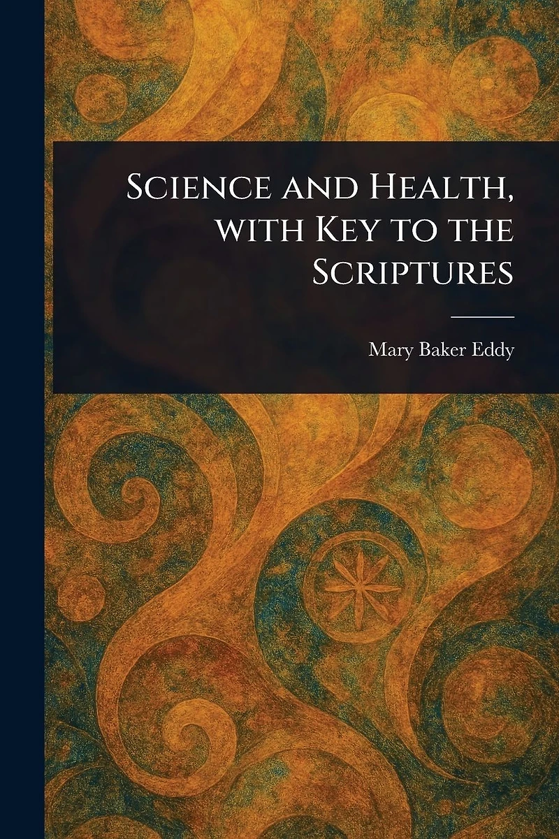 Science and Health with Key to the Scriptures
