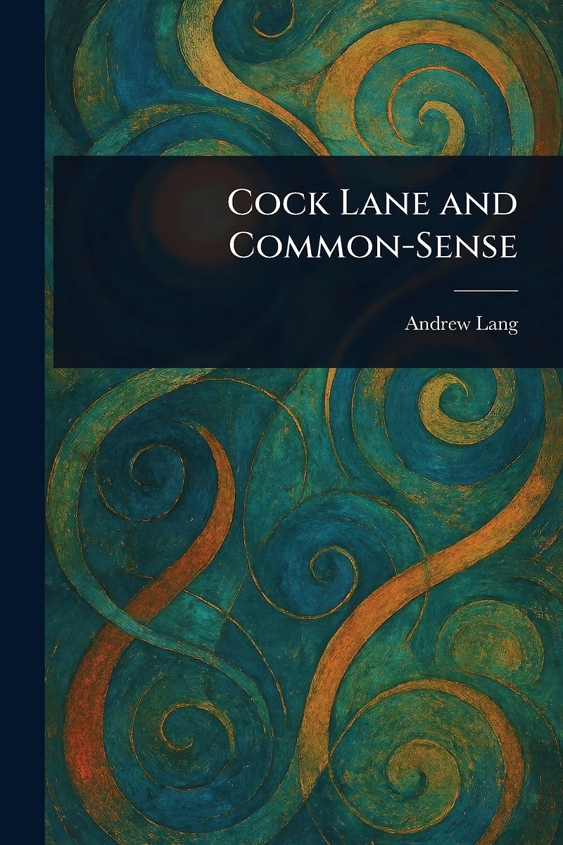 Cock Lane and Common Sense
