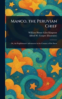 Manco, the Peruvian Chief