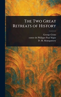 The Two Great Retreats of History (Barnes & Noble Digital Library)