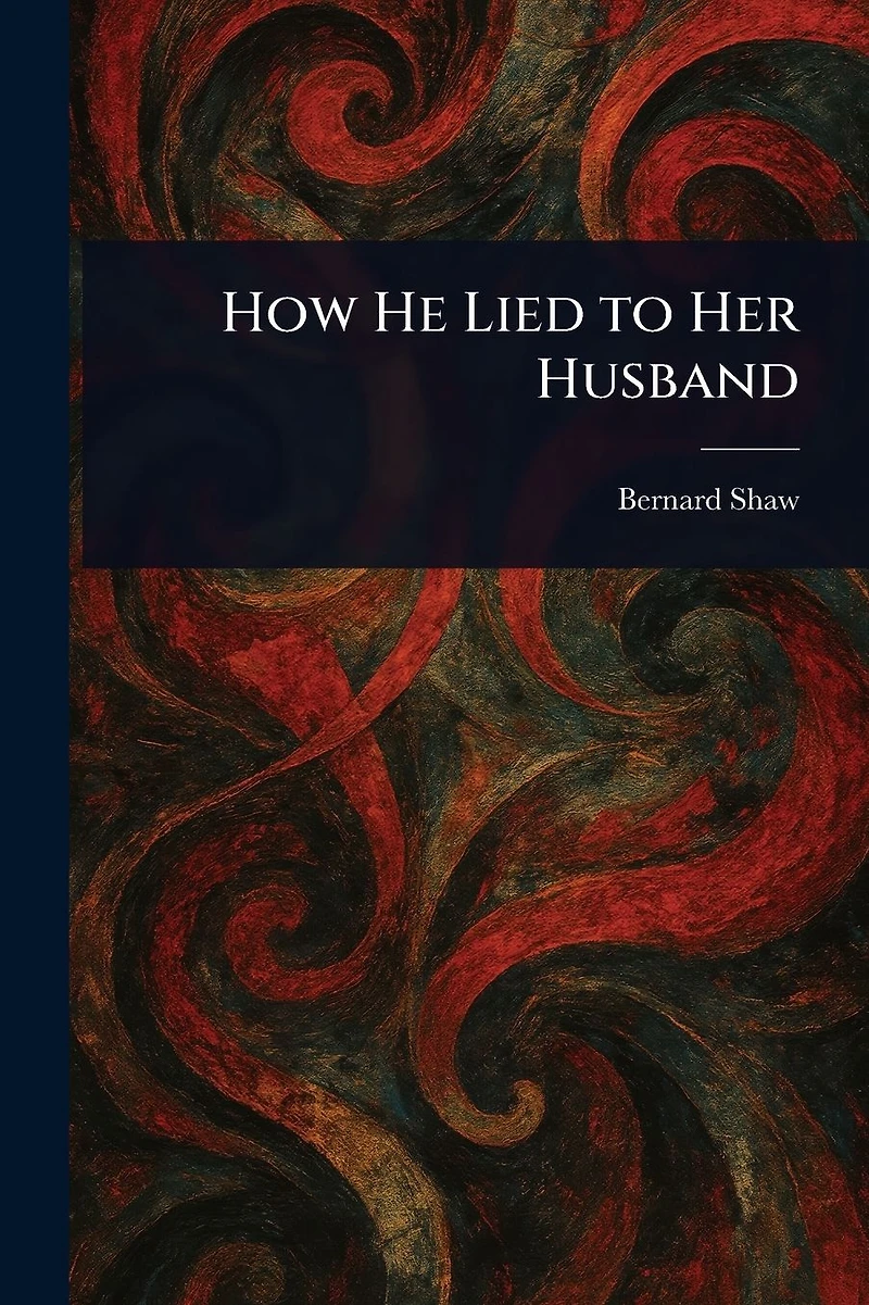 How He Lied to Her Husband