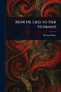 How He Lied to Her Husband