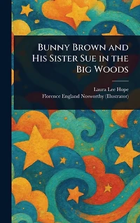 Bunny Brown and His Sister Sue the Big Woods