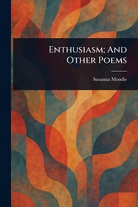 Enthusiasm and Other Poems
