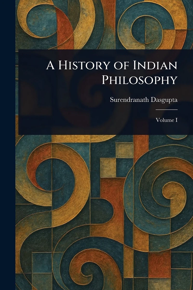 A History of Indian Philosophy