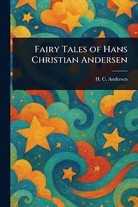 Fairy Tales of Hans Christian Andersen