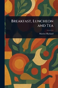 Breakfast, Luncheon and Tea