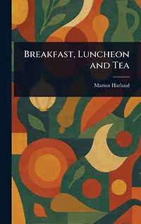 Breakfast, Luncheon and Tea