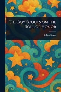 The Boy Scouts on the Roll of Honor