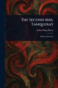 The Second Mrs Tanqueray