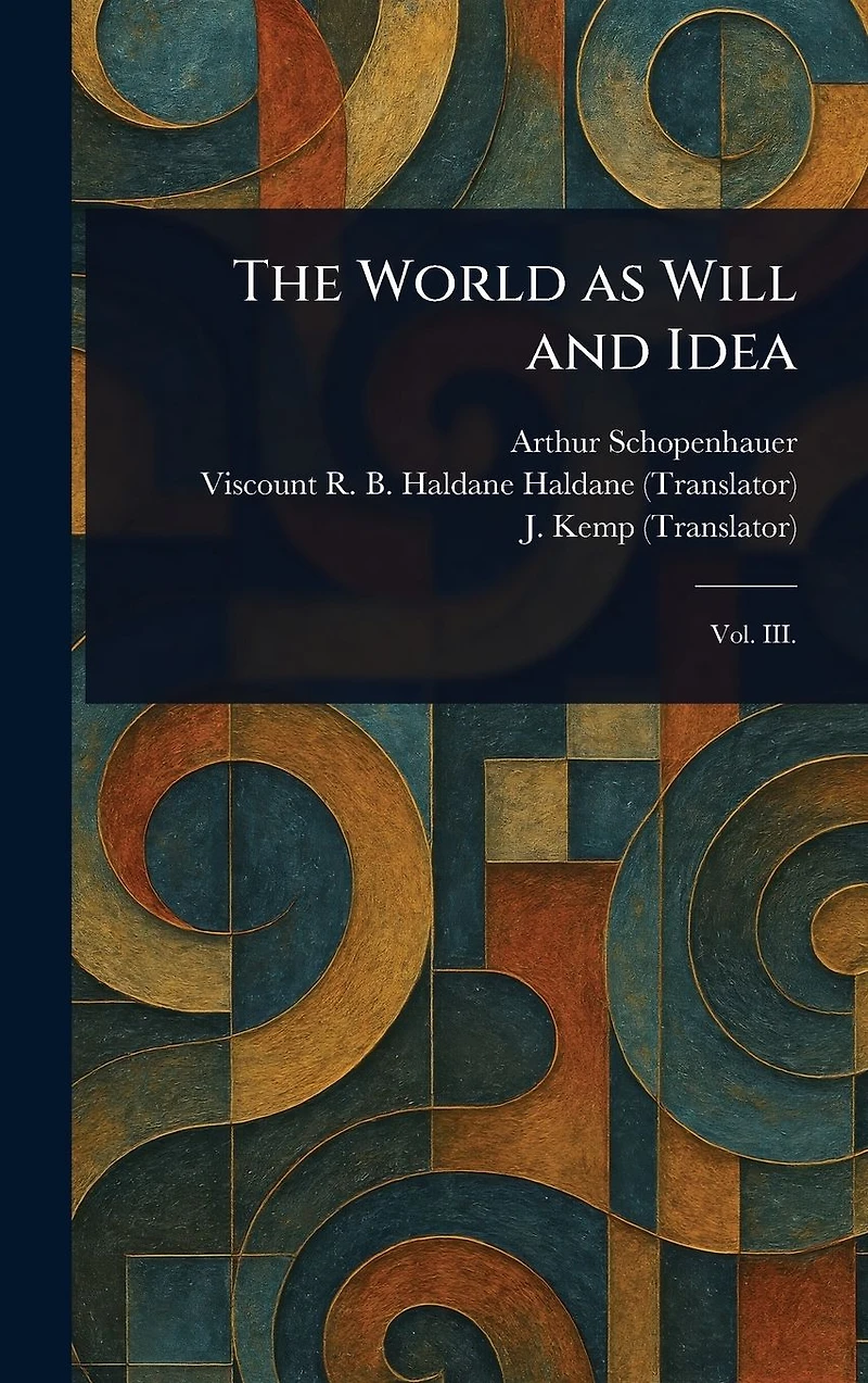 The World as Will and Idea