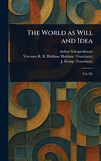 The World as Will and Idea