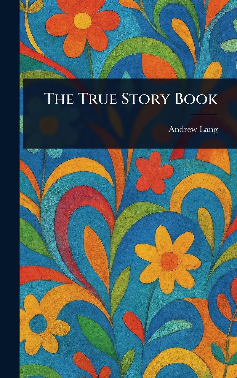 The True Story Book