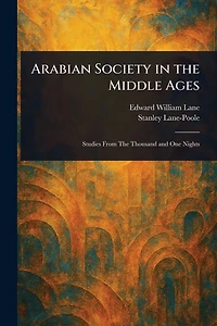 Arabian Society The Middle Ages (Illustrated)