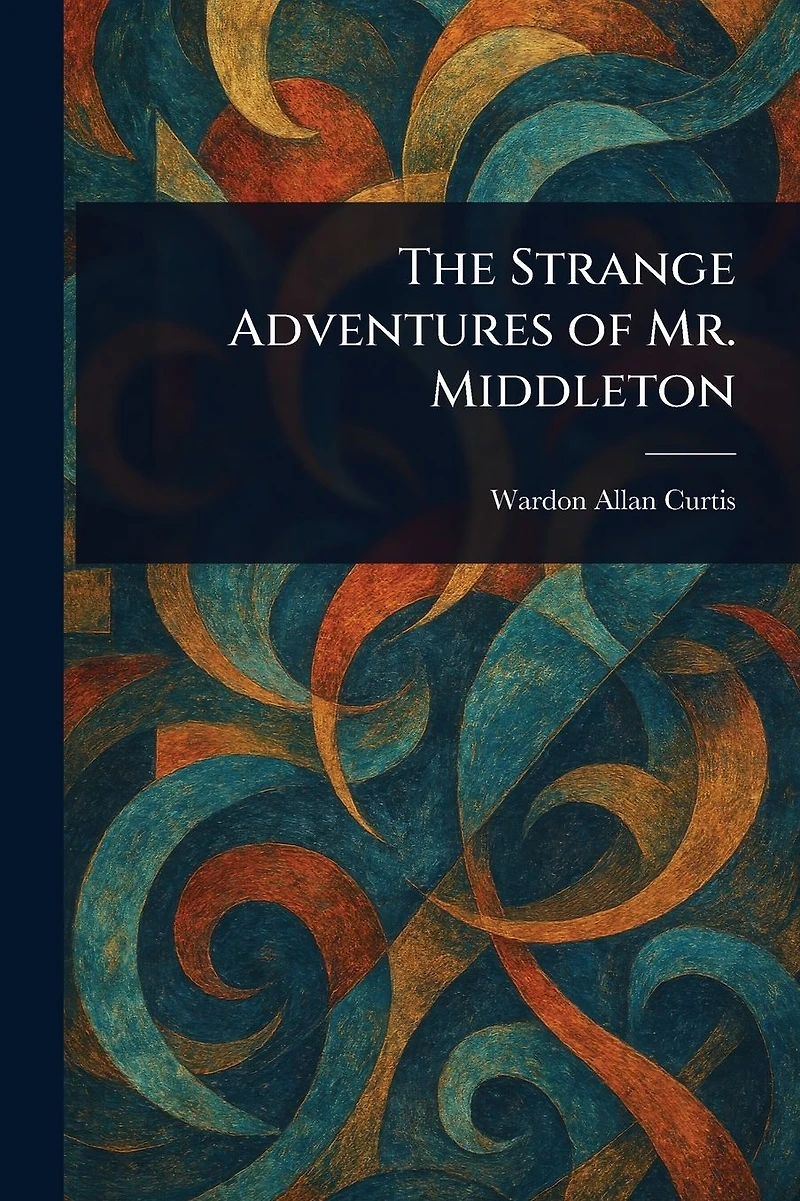 The Strange Adventures of Mr. Middleton