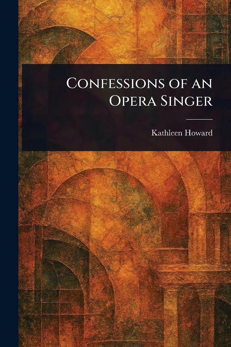 Confessions of an Opera Singer