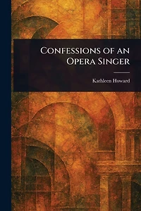 Confessions of an Opera Singer