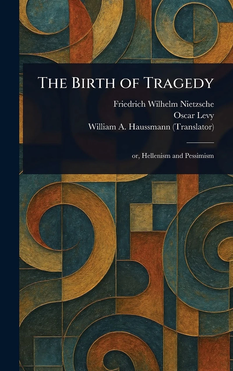 The Birth of Tragedy (Barnes & Noble Library Essential Reading)