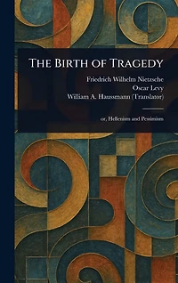 The Birth of Tragedy (Barnes & Noble Library Essential Reading)