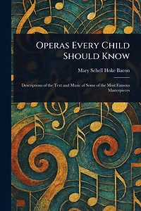 Operas Every Child Should Know (Illustrated)