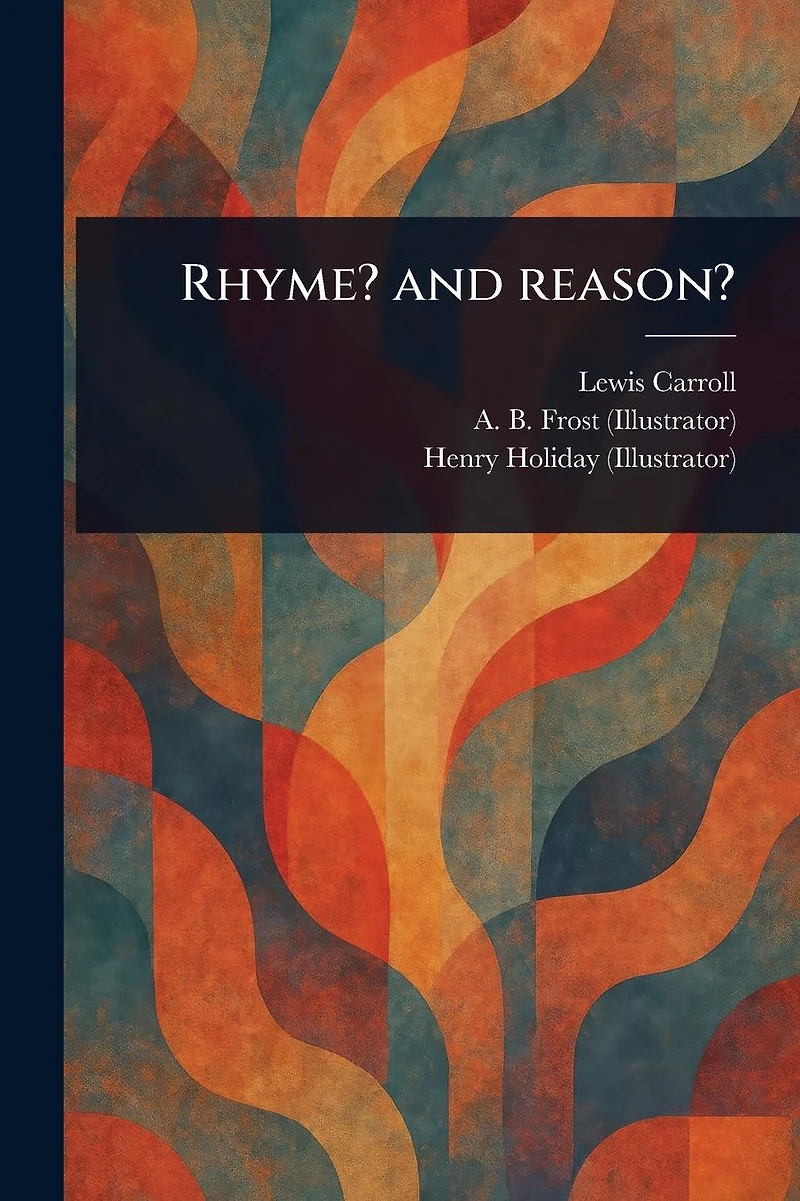 Rhyme? and Reason?