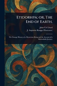 Etidorhpa or the End of Earth