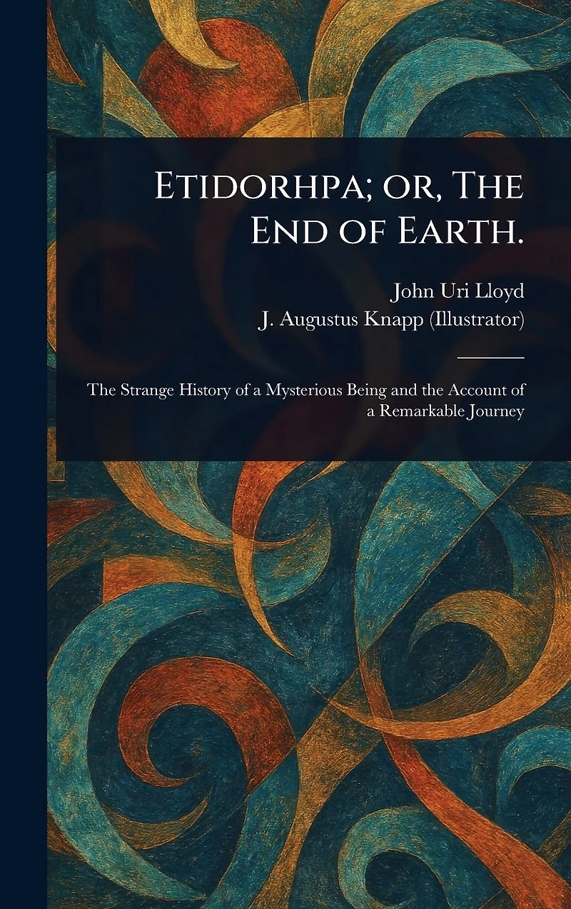 Etidorhpa or the End of Earth