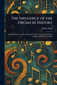 the Influence of Organ History [Illustrated]