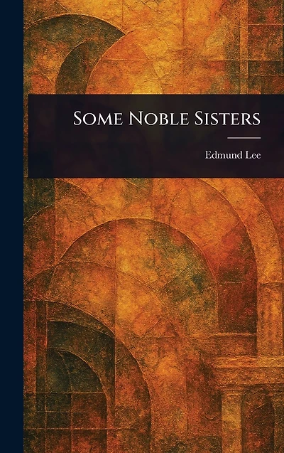 Some Noble Sisters