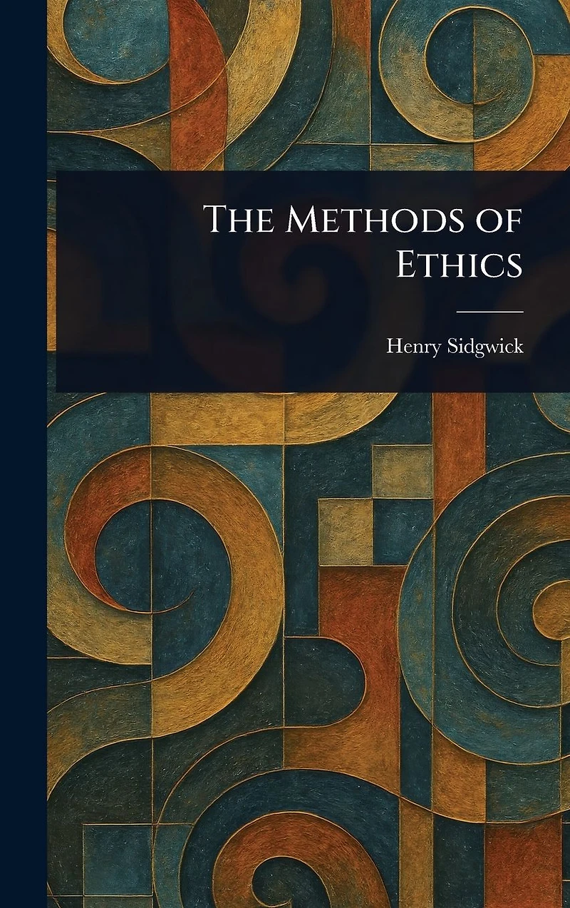 The Methods of Ethics