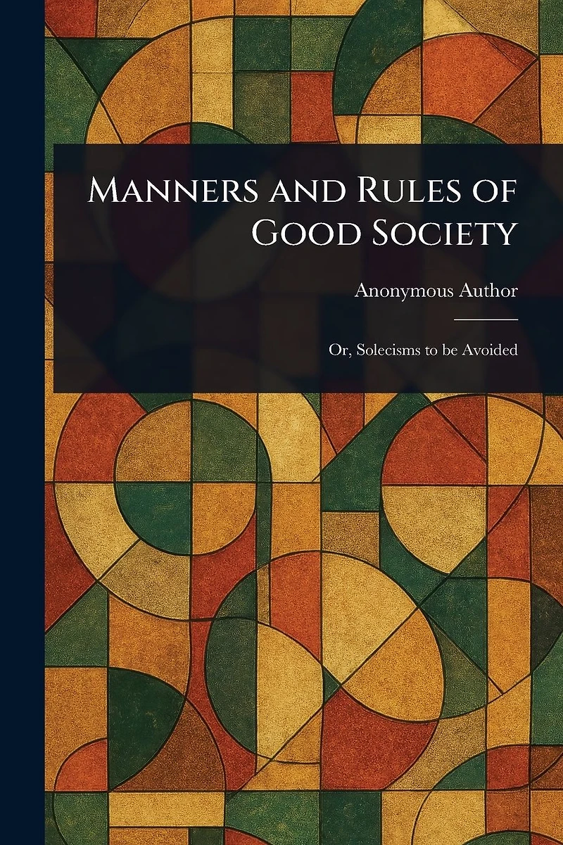 Manners and Rules of Good Society
