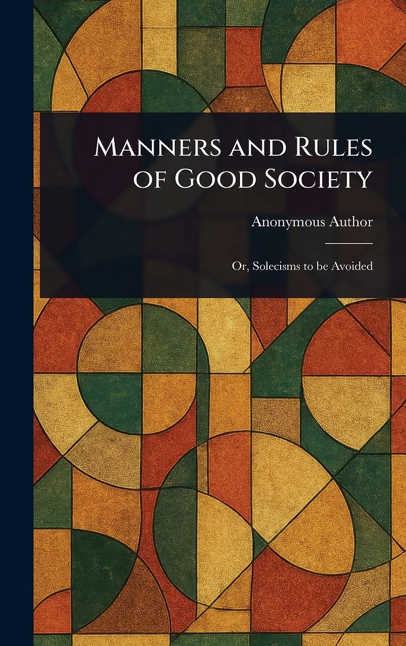Manners and Rules of Good Society