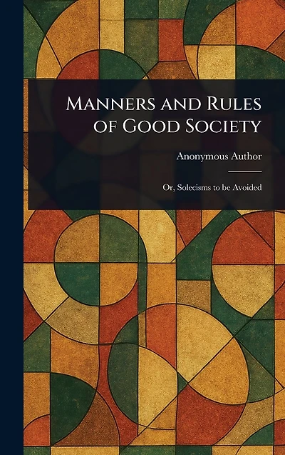 Manners and Rules of Good Society