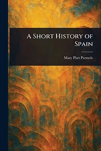 A Short History of Spain