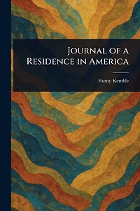 Journal of a Residence America