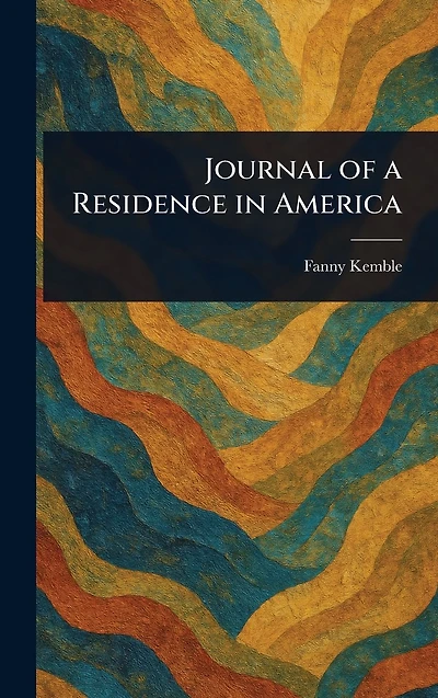 Journal of a Residence America