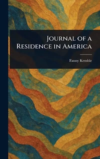 Journal of a Residence America