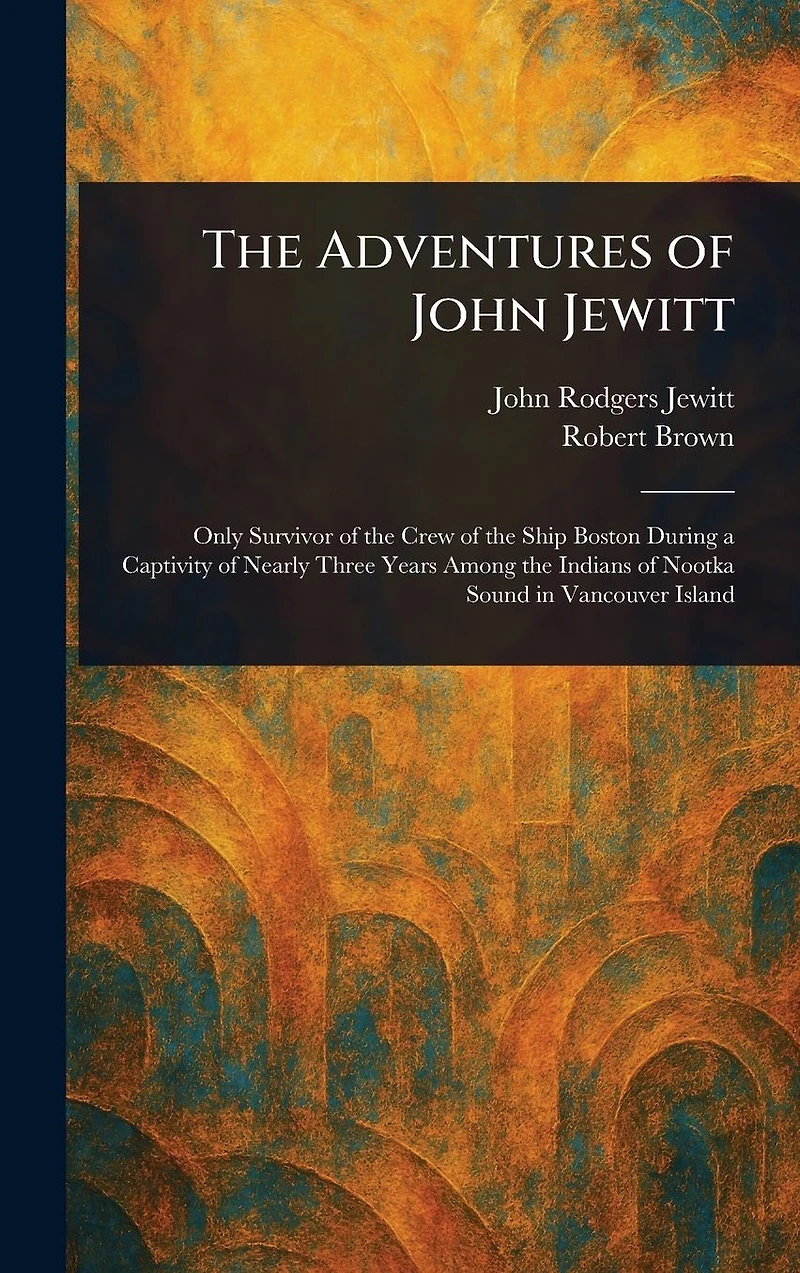 The Adventures of John Jewitt