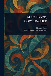 Alec Lloyd, Cowpuncher