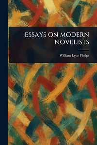 Essays on Modern Novelists