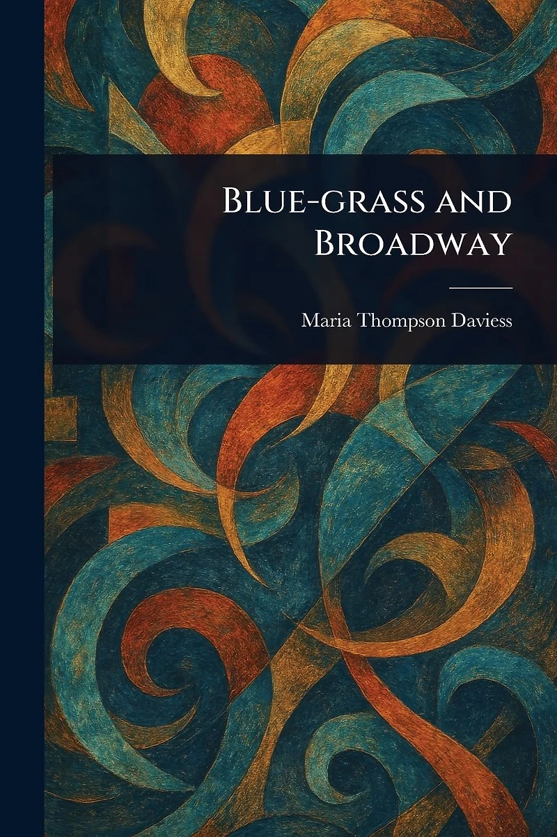 Blue-grass and Broadway