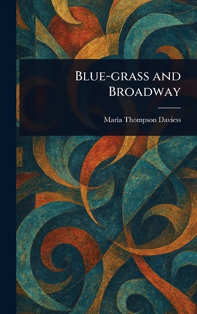Blue-grass and Broadway