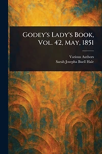 Godey's Lady's Book, Vol. 42, May, 1851
