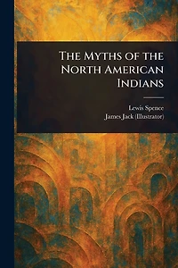the Myths of North American Indians