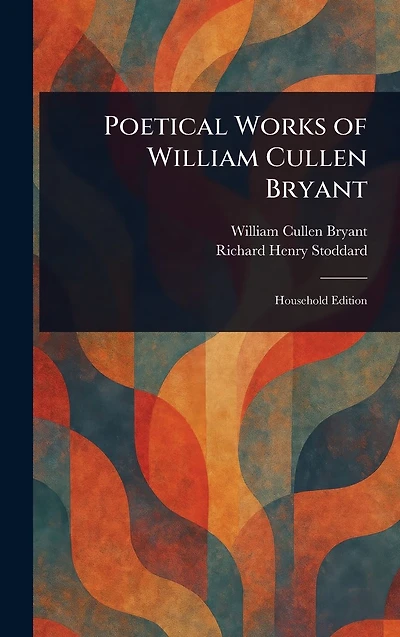 Poetical Works of William Cullen Bryant