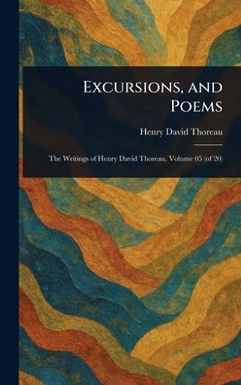 Excursions, and Poems