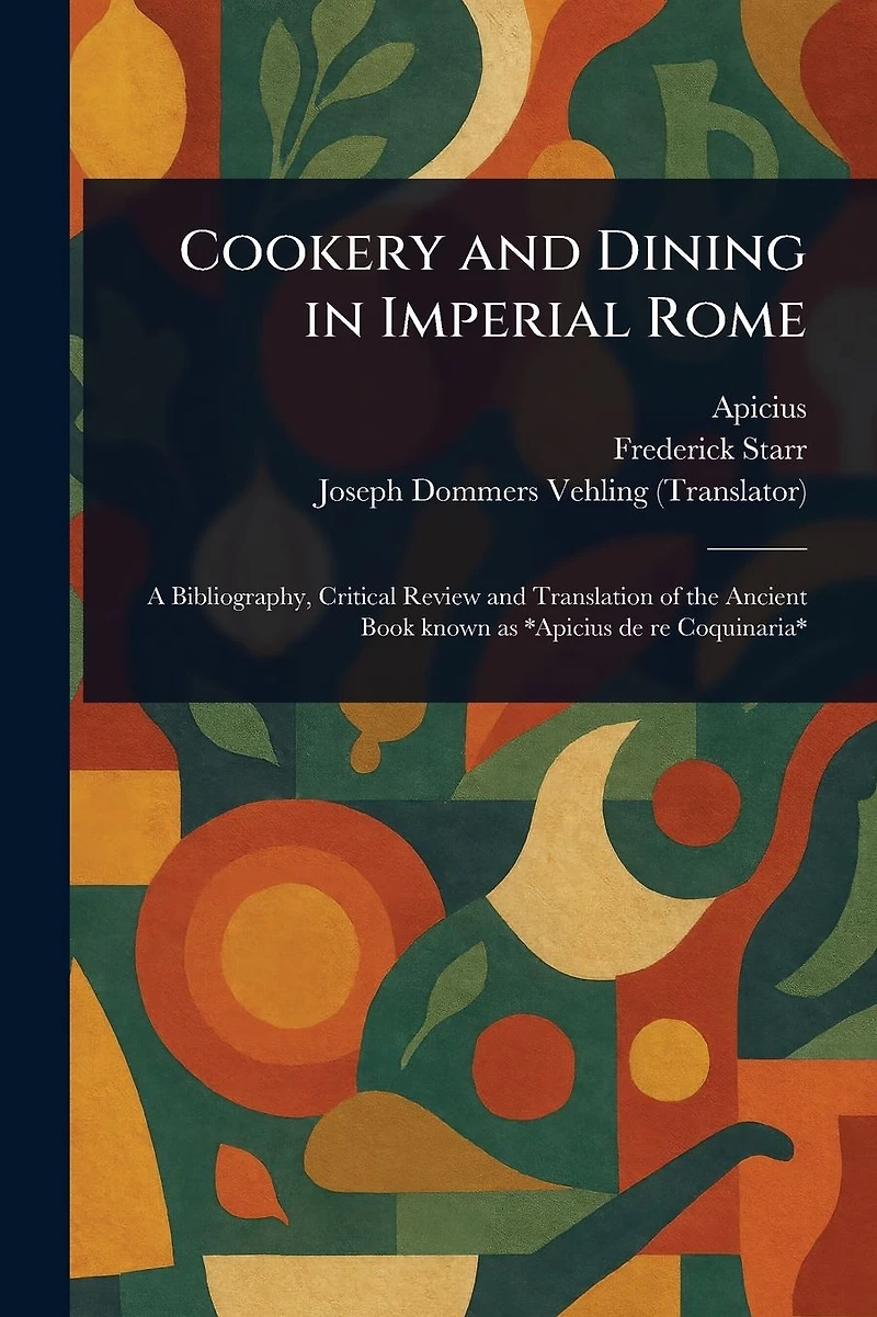Cookery and Dining Imperial Rome