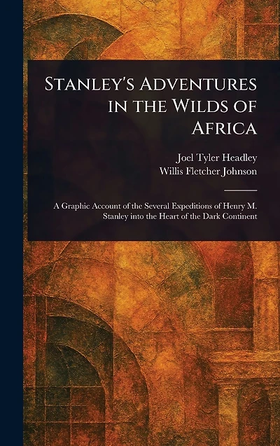 Stanley's Adventures the Wilds of Africa